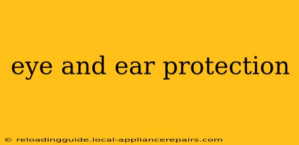 eye and ear protection