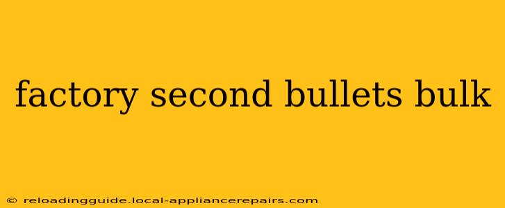 factory second bullets bulk