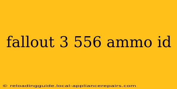 fallout 3 556 ammo id