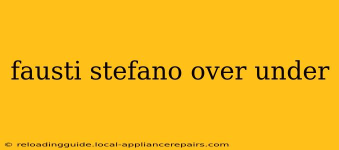 fausti stefano over under