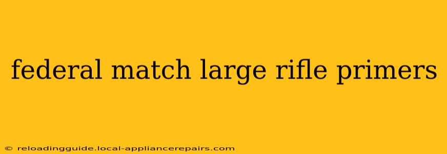 federal match large rifle primers