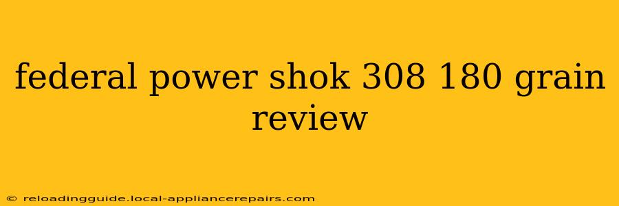 federal power shok 308 180 grain review