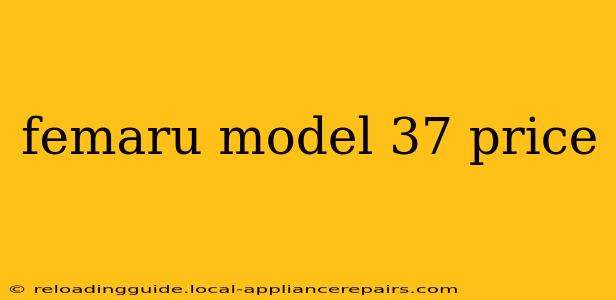 femaru model 37 price