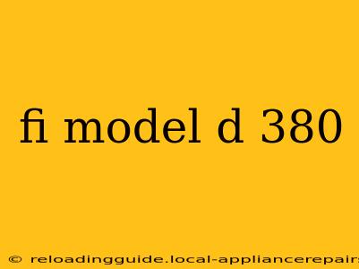 fi model d 380