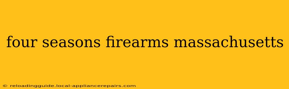 four seasons firearms massachusetts