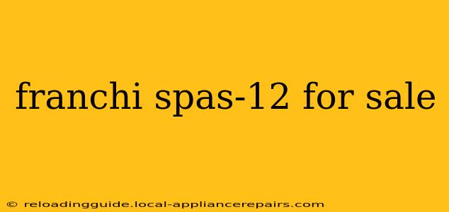 franchi spas-12 for sale