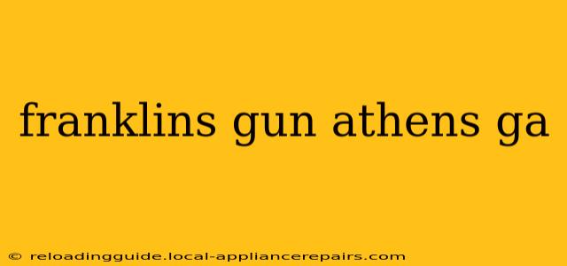 franklins gun athens ga