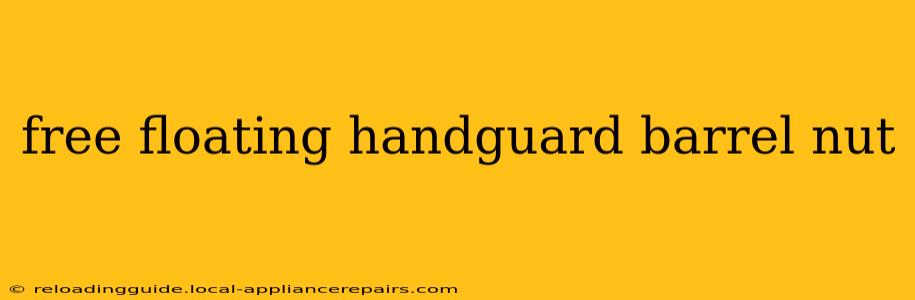 free floating handguard barrel nut