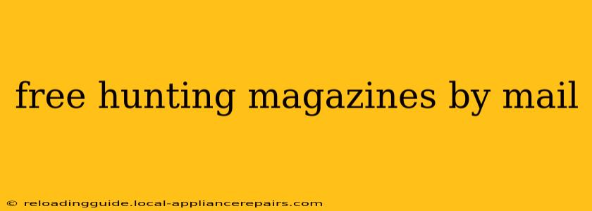 free hunting magazines by mail