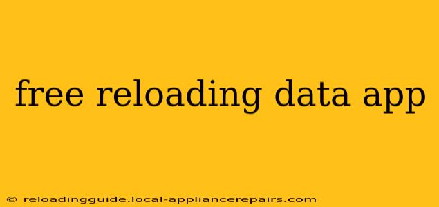 free reloading data app