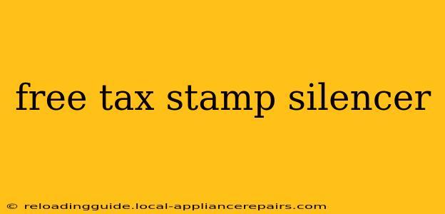 free tax stamp silencer