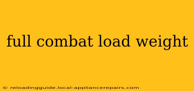 full combat load weight