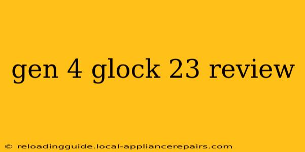 gen 4 glock 23 review