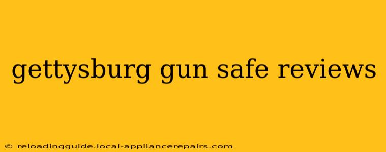 gettysburg gun safe reviews