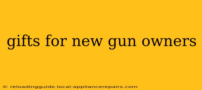 gifts for new gun owners