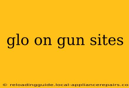 glo on gun sites