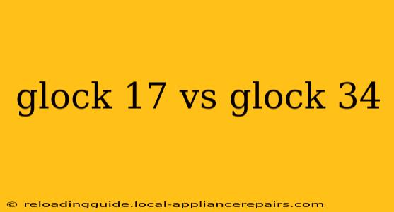 glock 17 vs glock 34