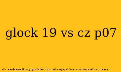 glock 19 vs cz p07