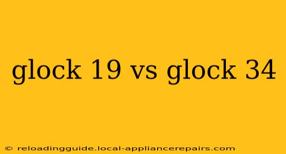 glock 19 vs glock 34