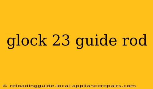 glock 23 guide rod