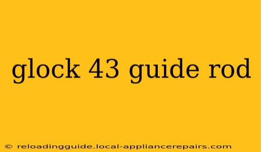 glock 43 guide rod