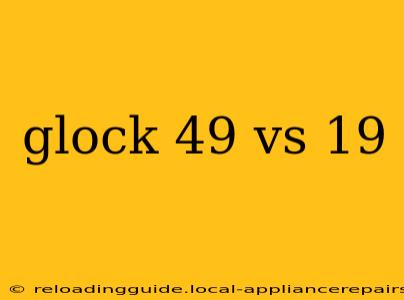 glock 49 vs 19