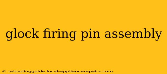 glock firing pin assembly