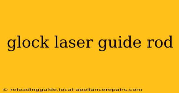 glock laser guide rod