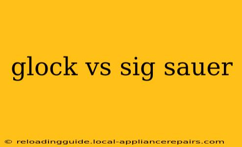 glock vs sig sauer