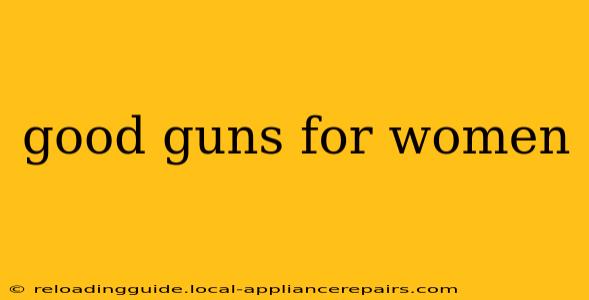 good guns for women