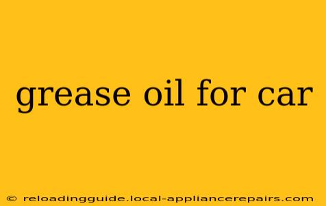 grease oil for car