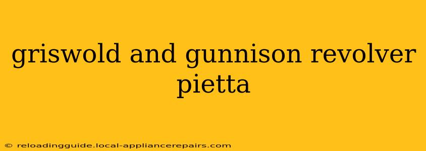 griswold and gunnison revolver pietta