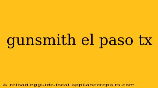 gunsmith el paso tx