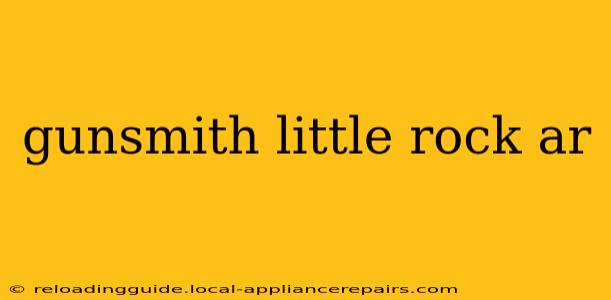 gunsmith little rock ar