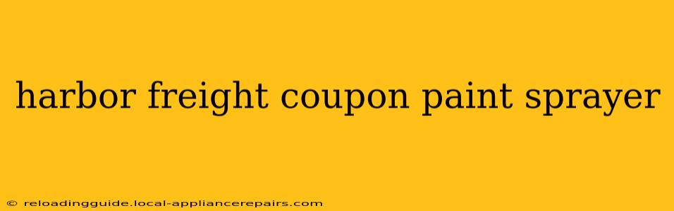 harbor freight coupon paint sprayer