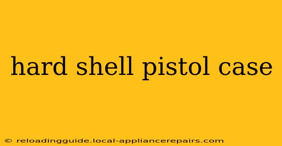 hard shell pistol case