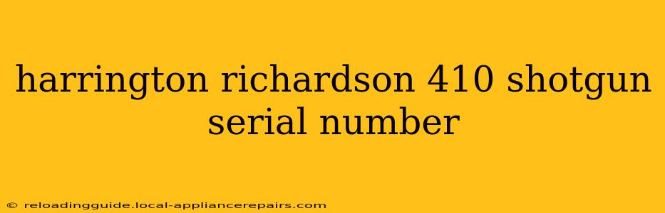 harrington richardson 410 shotgun serial number