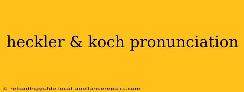 heckler & koch pronunciation