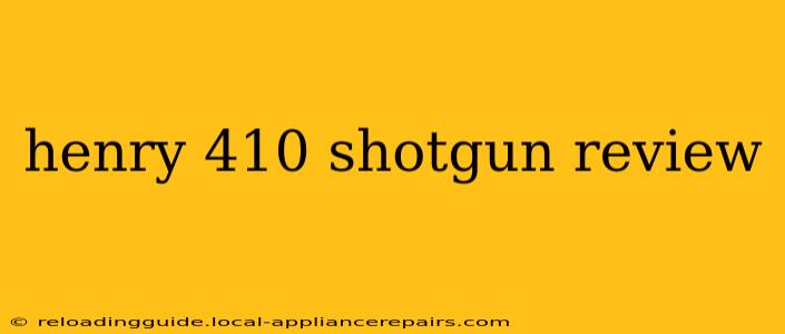 henry 410 shotgun review