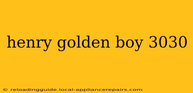 henry golden boy 3030