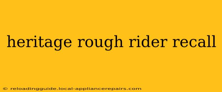 heritage rough rider recall