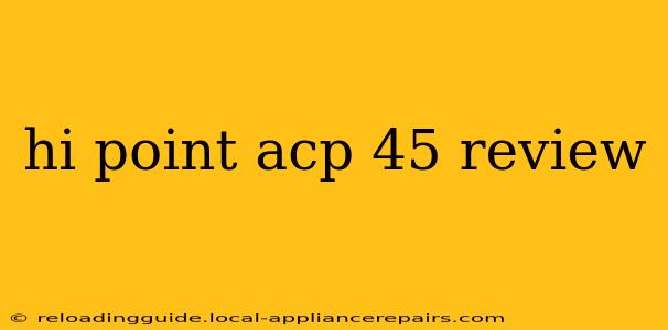 hi point acp 45 review