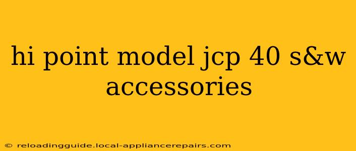 hi point model jcp 40 s&w accessories