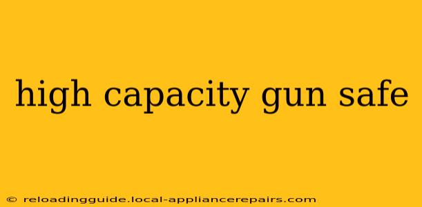 high capacity gun safe