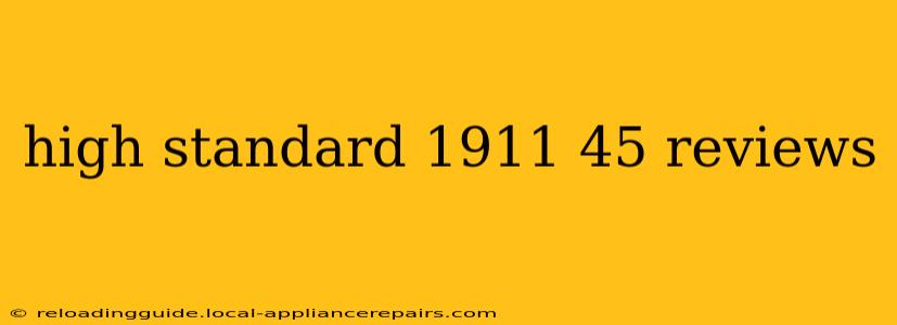 high standard 1911 45 reviews