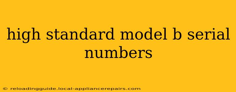 high standard model b serial numbers