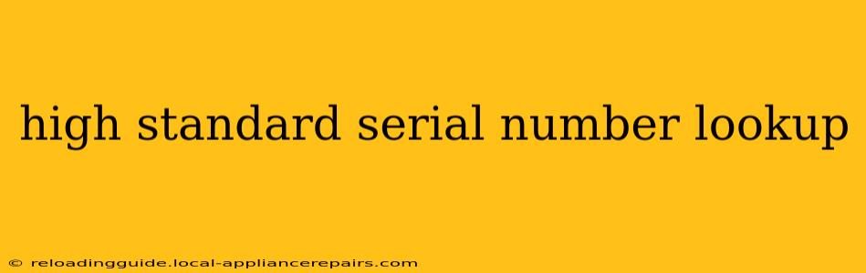 high standard serial number lookup