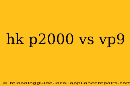 hk p2000 vs vp9