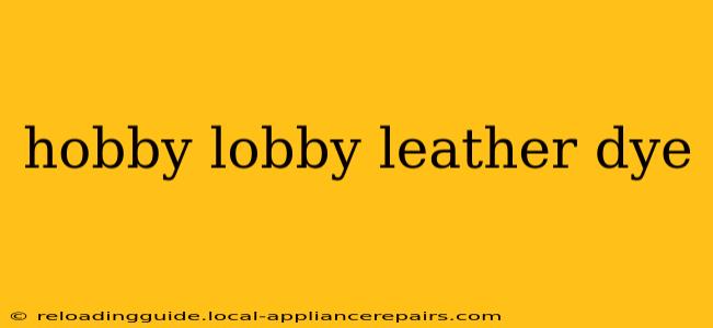 hobby lobby leather dye