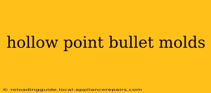 hollow point bullet molds